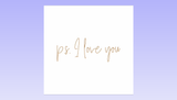 P.S. I love you