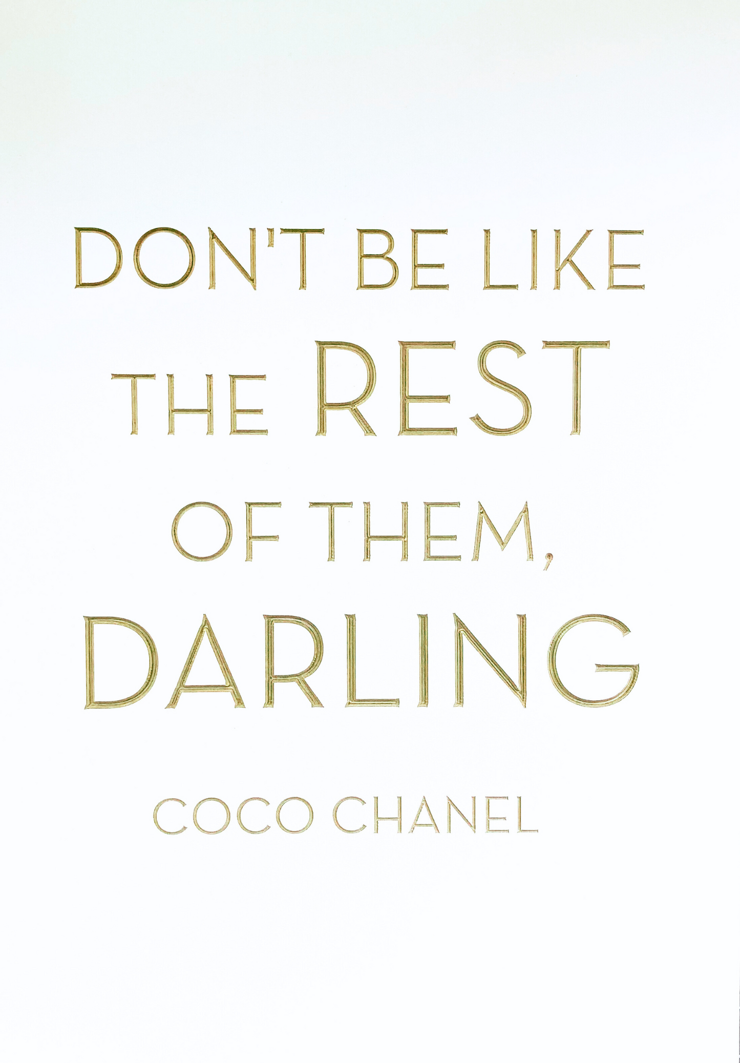 Coco Chanel Quote Don't Be Like the Rest of Them Darling 