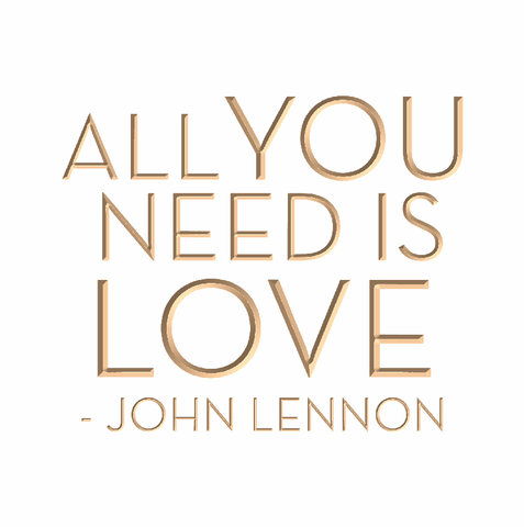 All you need is love - John Lennon