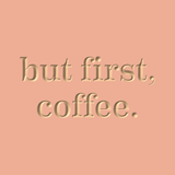 But first, coffee.