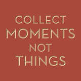 Collect moments not things