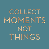 Collect moments not things