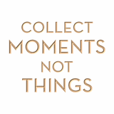 Collect moments not things