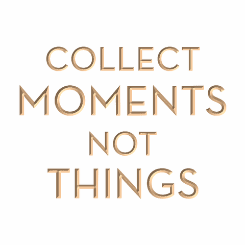 Collect moments not things