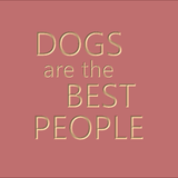Dogs are the best people