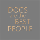 Dogs are the best people