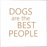 Dogs are the best people