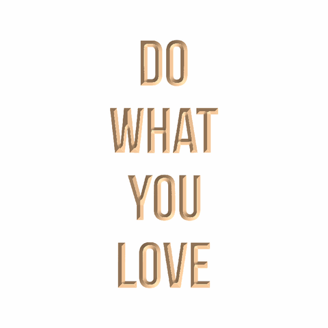 Do what you love