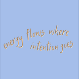 Energy flows where intention goes