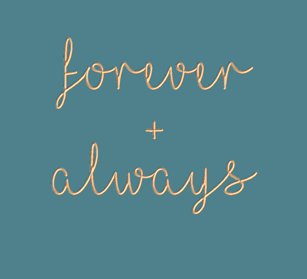 forever + always