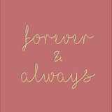 forever + always