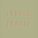 Inhale Exhale