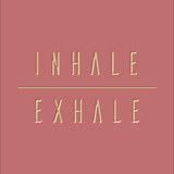 Inhale Exhale