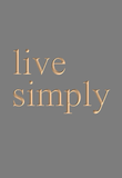 Live Simply.