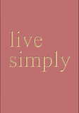 Live Simply.