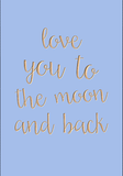 Love you to the moon and back