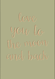 Love you to the moon and back