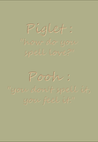 Piglet: How do you spell love?