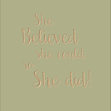 She believed she could, so she did