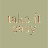 Take It Easy