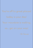 You're off to great places!