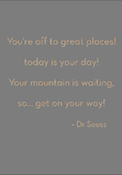 You're off to great places!
