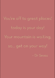 You're off to great places!