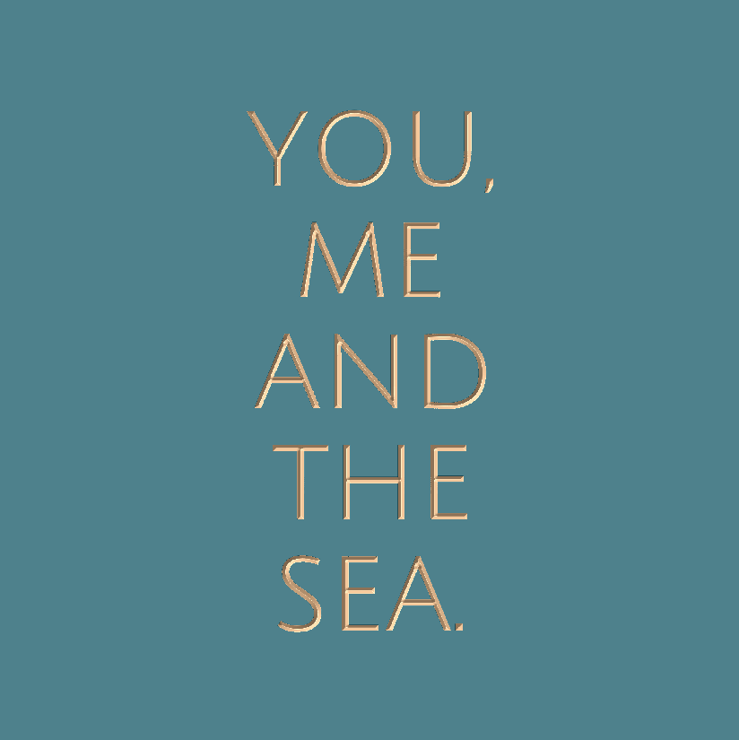 You, Me and the Sea