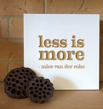 Less is more - Mies van der Rohe